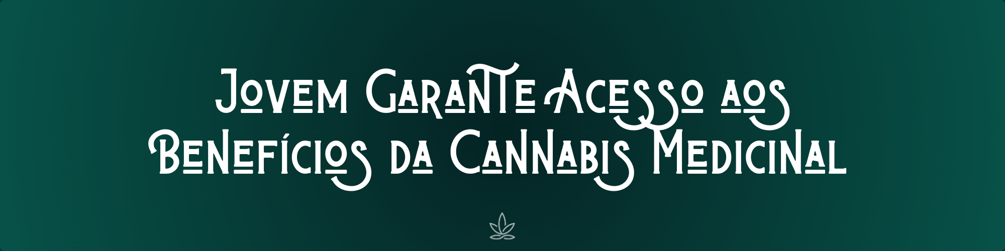 Jovem Garante Acesso aos Benefícios da Cannabis Medicinal