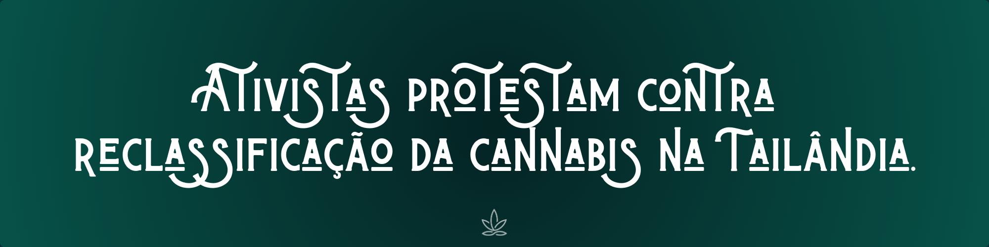 Ativistas protestam contra reclassificação da cannabis na Tailândia.