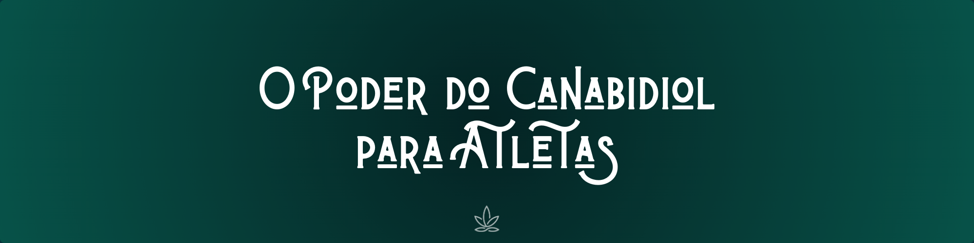 O Poder do Canabidiol para Atletas